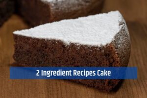 2 Ingredient Recipes Cake - Quick & Delicious!