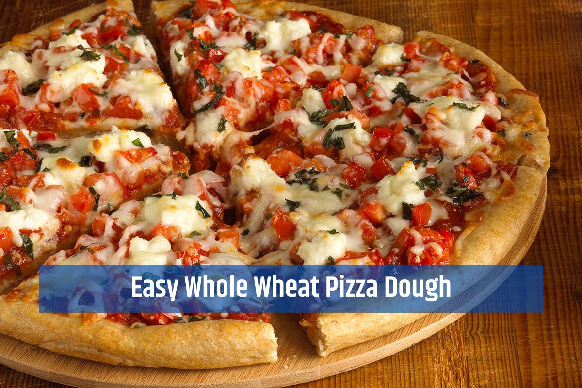 Easy Whole Wheat Pizza Dough