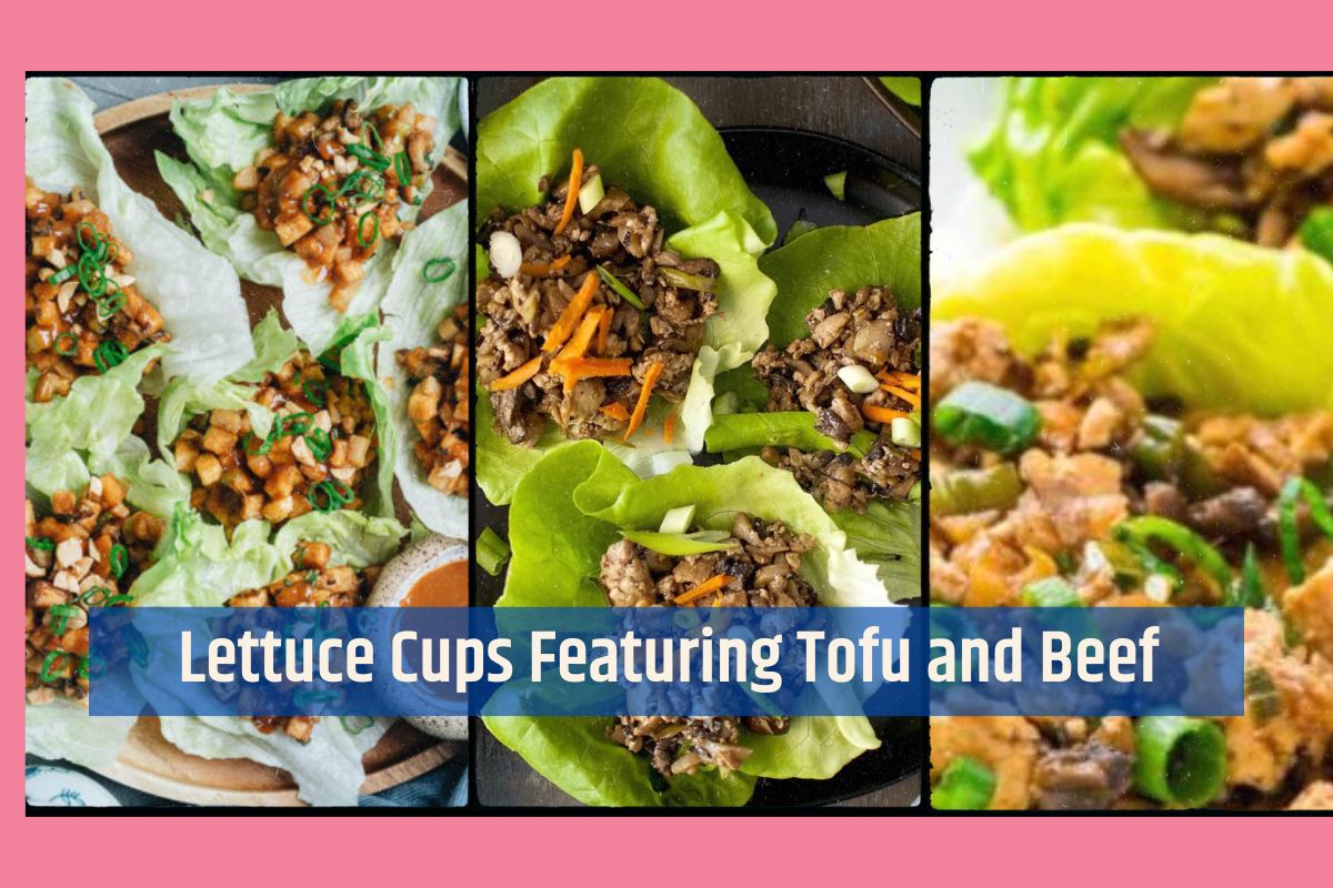Lettuce Cups Featuring Tofu and Beef