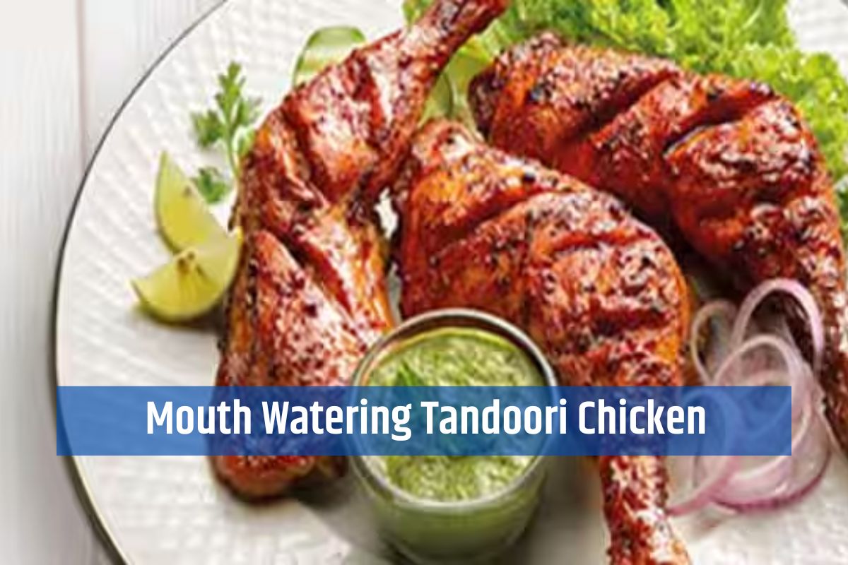 Mouth Watering Tandoori Chicken