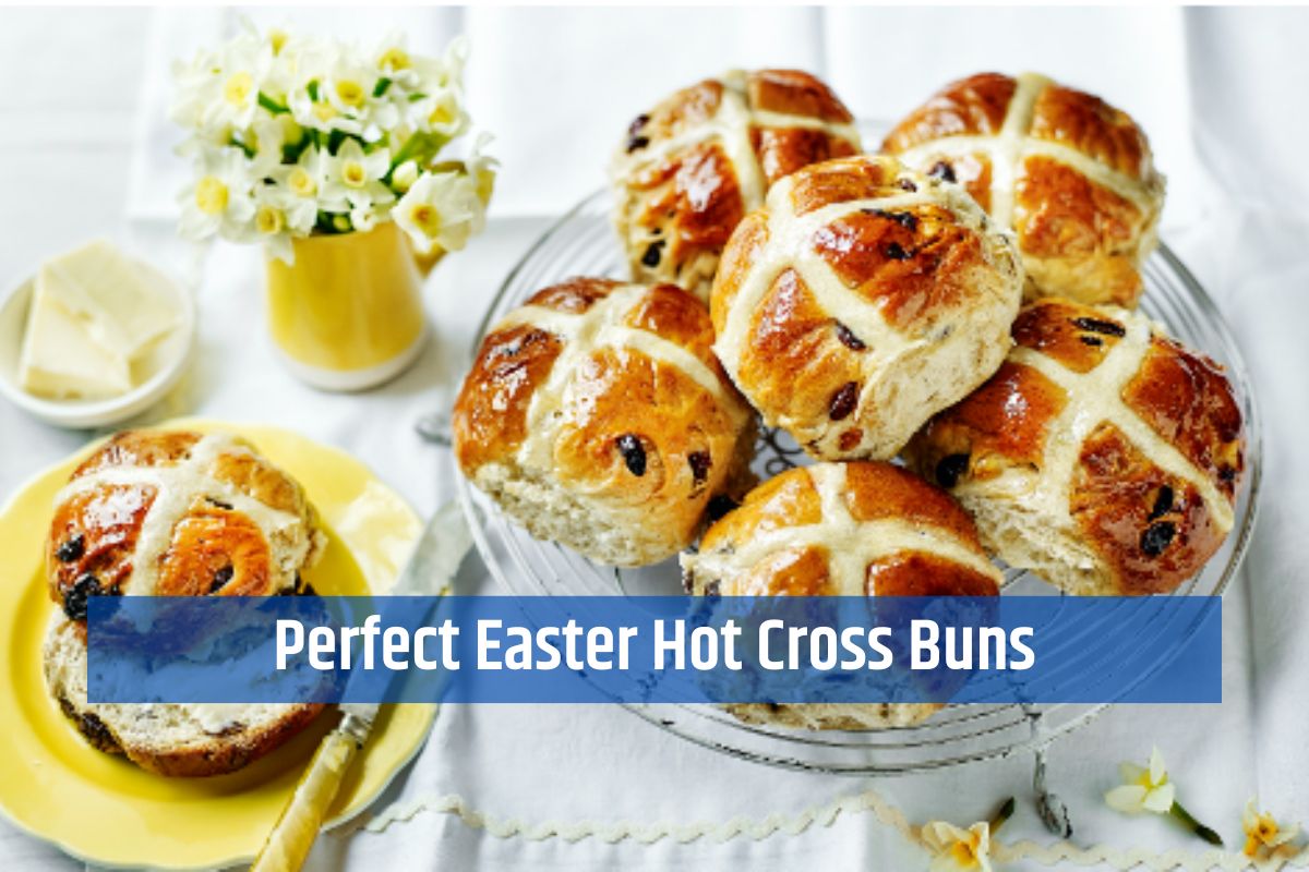 Perfect Easter Hot Cross Buns