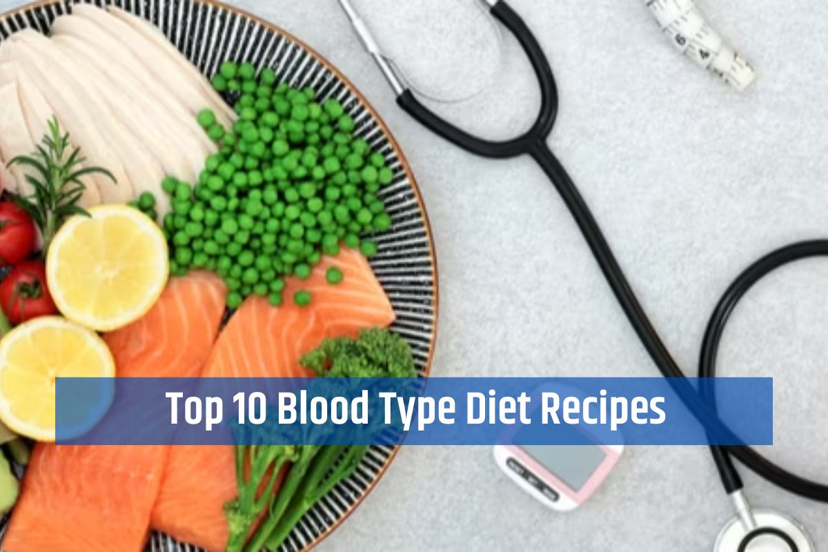 Top 10 Blood Type Diet Recipes