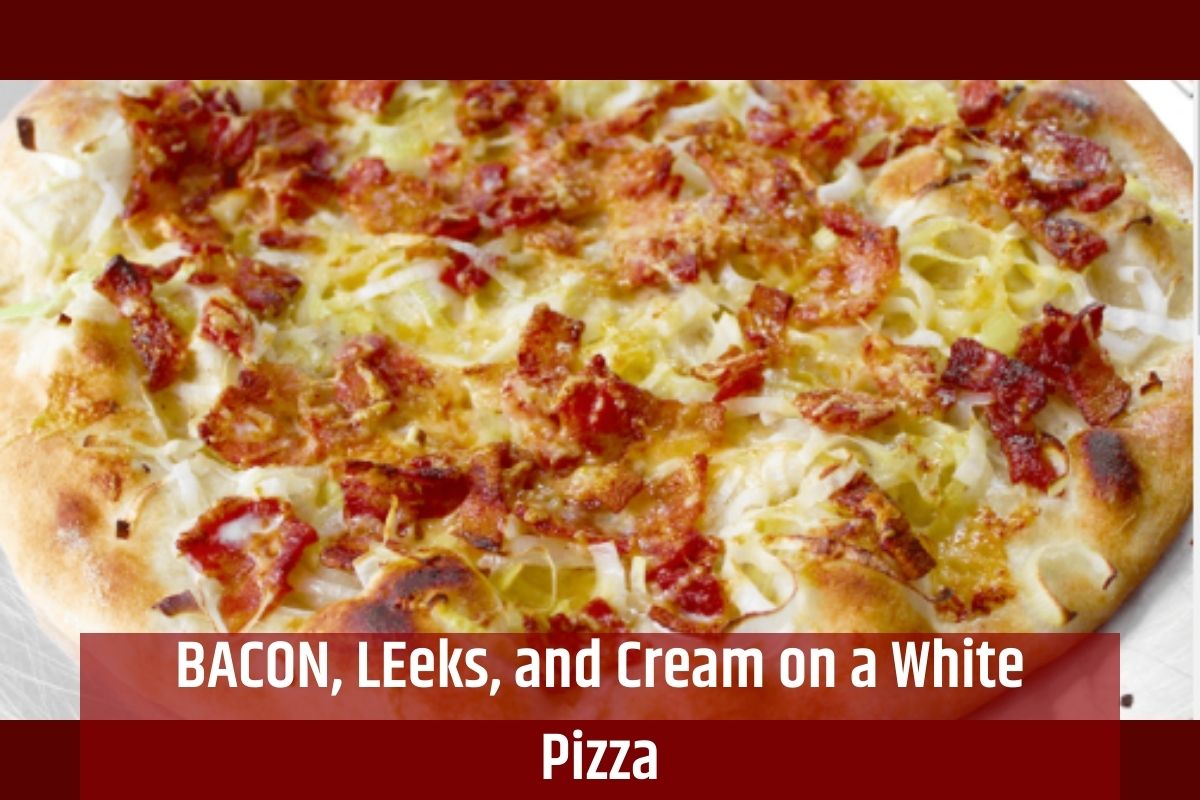 BACON, LEeks, and Cream on a White Pizza